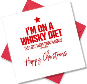funny christmas card saying I’m On A Whisky Diet
