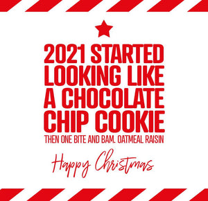 funny christmas card saying 2020 started looking like a chocolate chip cookie