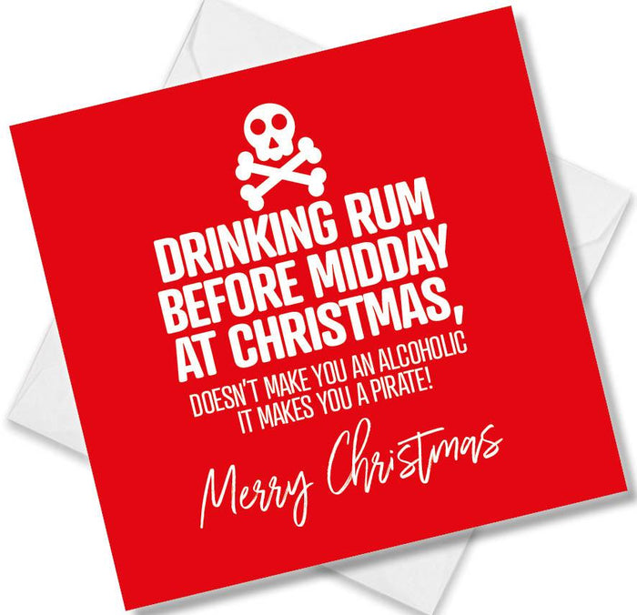 Funny Christmas Card - Drinking Rum Before Midday At Christmas