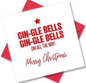 funny christmas card saying Gin Gle-Bells Gin-Gle Bells Gin All The Way