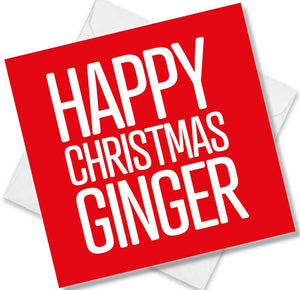 funny christmas card saying Happy Christmas Ginger