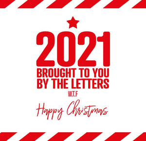 funny christmas card saying 2020 brought to you by the letters WTF