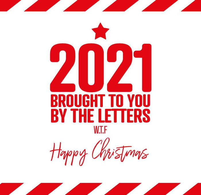 Funny Christmas Card - 2020 brought to you by the letters WTF