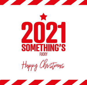 funny christmas card saying 2020 somethings fucky