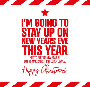 funny christmas card saying I’m going to stay up on New Years Eve This Year