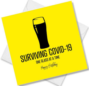 Funny Birthday Cards saying Surviving Covid one glass at a time