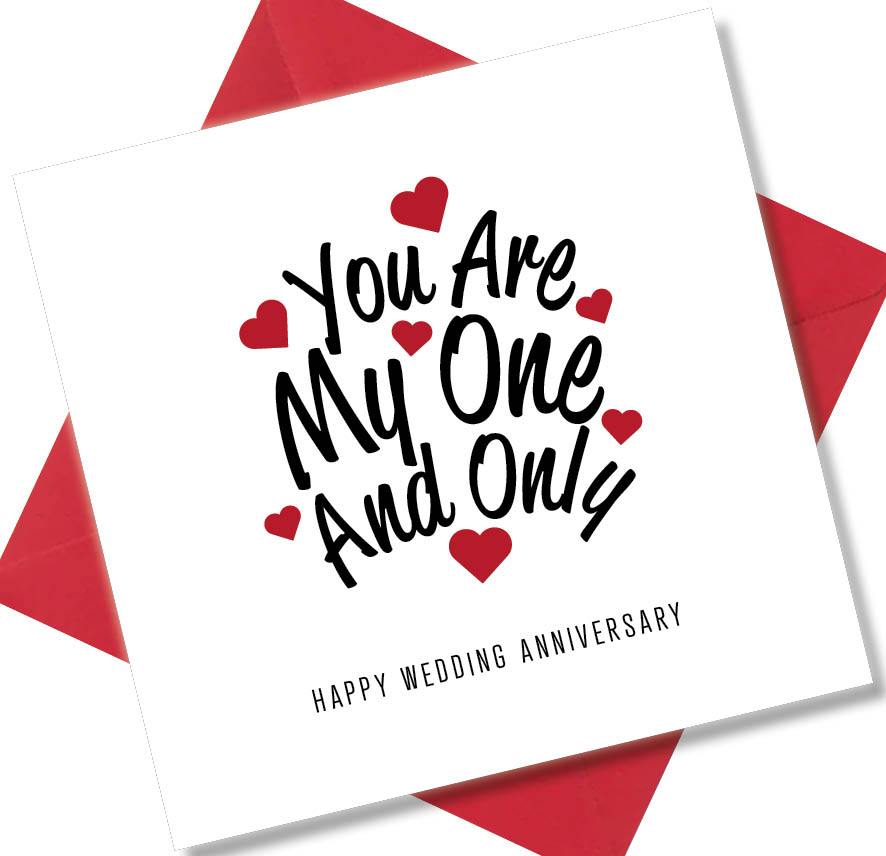 Anniversary Card saying You Are My One And Only