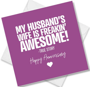 Funny Anniversary Card saying My Husbands wife is freakin awesome