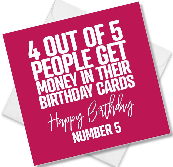 4 Out of 5 People Get money In Their Birthday Cards.