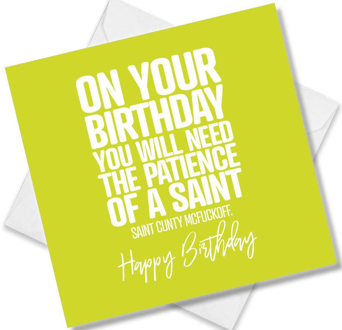 On Your Birthday You Will Need The Patience Of A Saint
