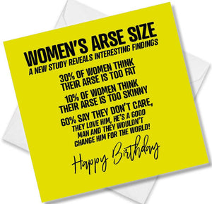 funny rude birthday card saying Women’s Arse Size A New Study Reveals Interesting Findings 30% Of Women ThinkTheir Arse Is Too Fat