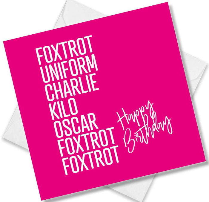FOXTROT, UNIFORM, CHARLIE, KILO, OSCAR, FOXTROT, FOXTROT