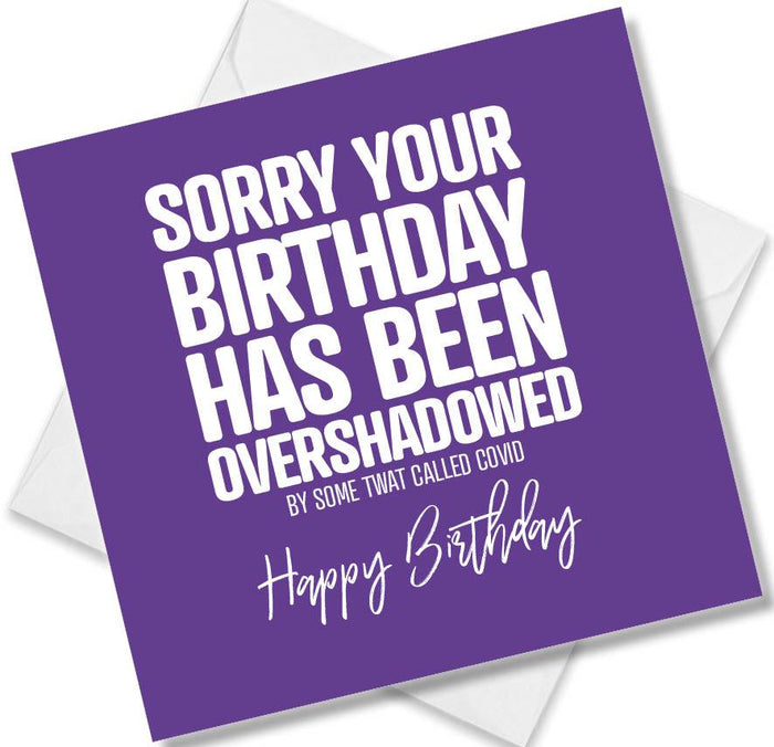 Sorry you birthday has been over shadowed by some twat called cover