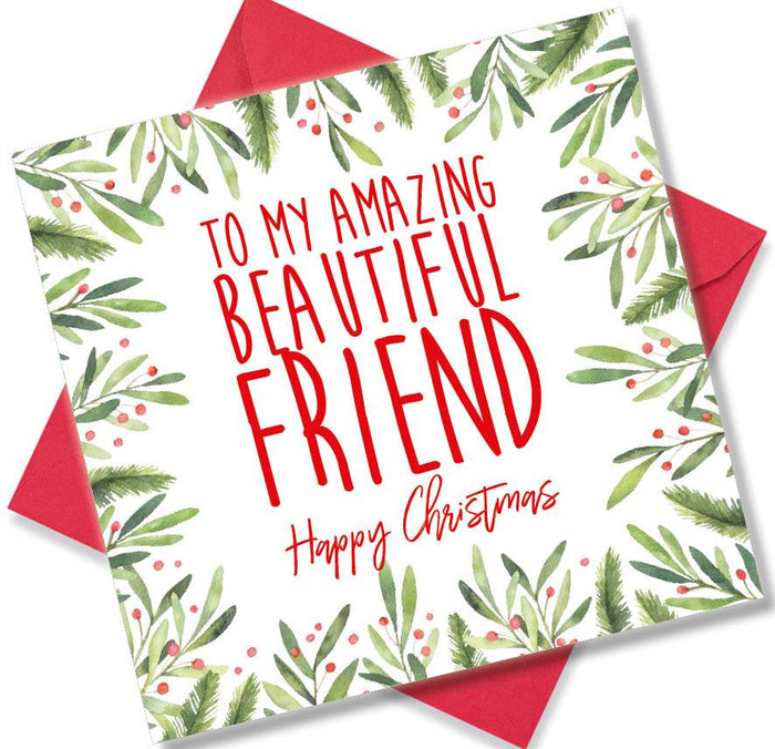 To my Amazing Beautiful friend Happy Christmas