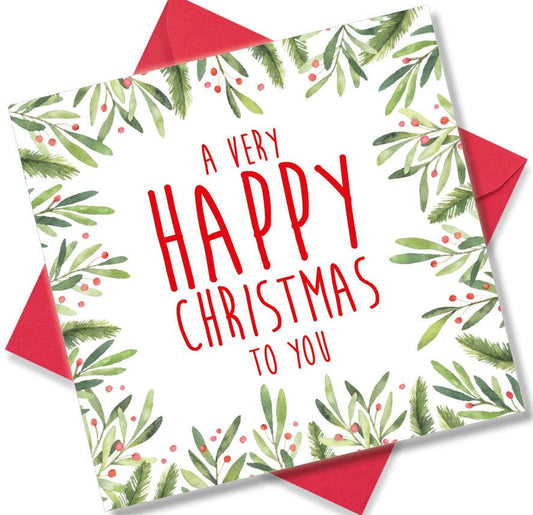 Christmas Card saying A Very Happy Christmas To You