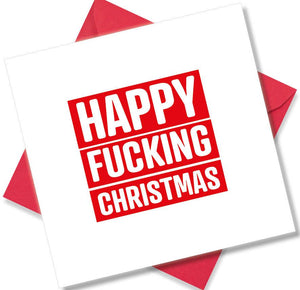 rude christmas card saying Happy Fucking Christmas