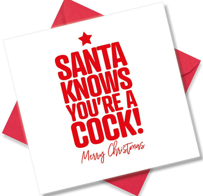 Santa Knows You’re A Cock