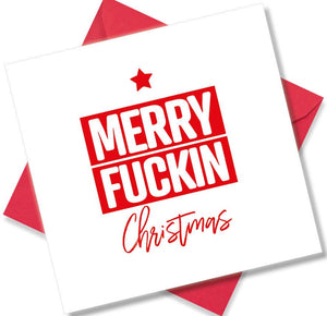 rude christmas card saying Merry Fuckin Christmas