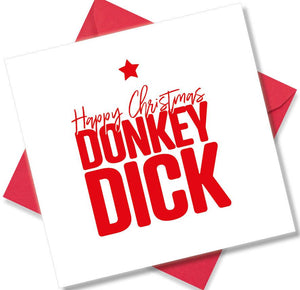 rude christmas card saying Happy Christmas Donkey Dick