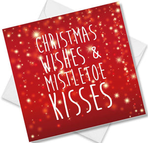 Christmas Card saying Christmas Wishes & Mistletoe Kisses