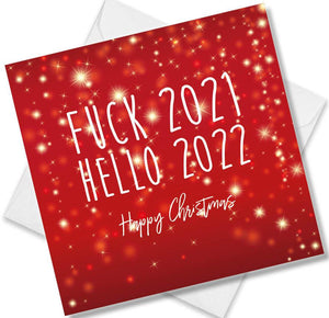 Christmas Card saying Fuck 2021 Hello 2022 Happy Christmas