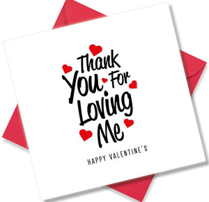 Nice Valentines Day Card Saying Thank you for loving me