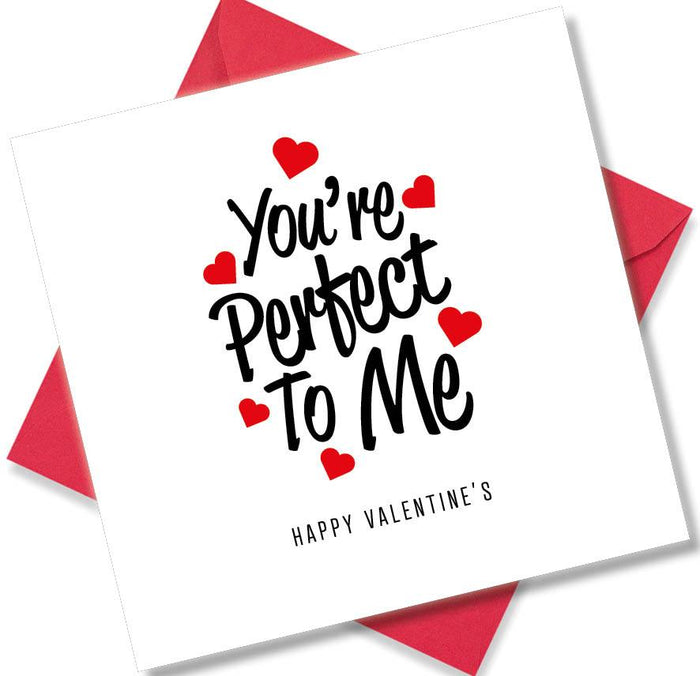 You're Perfect to me