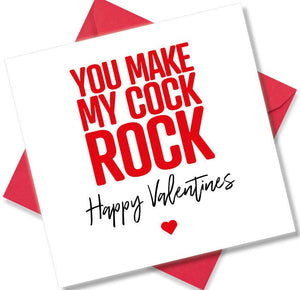 rude valentines card sayingYou Make My Cock Rock