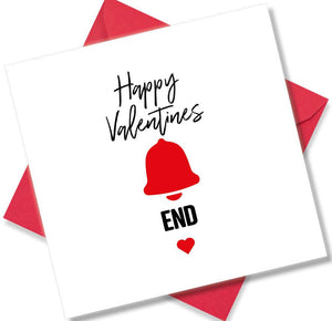 rude valentines card sayingHappy Valentines Bell End