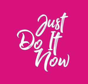 Inspirational Cards Saying Just Do It Now