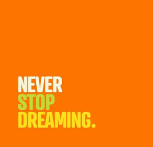 Inspirational Cards Saying Never Stop Dreaming